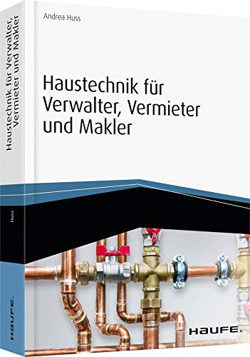 Haustechnik für Verwalter, Vermieter und Makler - inkl. Arbeitshilfen online: 16026