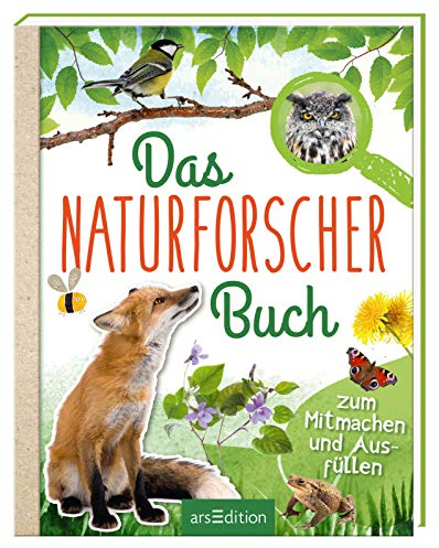 Das Naturforscher-Buch: Zum Mitmachen und Ausfüllen | Mit großem Activity-Teil und Stickerbogen für Naturfreunde ab 8 Jahren