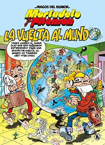 Mortadelo y Filemón. La vuelta al mundo (Magos del Humor 214) (Bruguera Clásica)