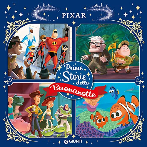Pixar. Prime storie della buonanotte. Ediz. a colori