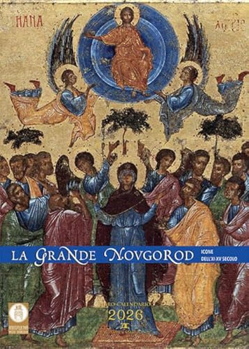 La grande Novgorod. Icone dell'XI-XV secolo. Libro-calendario 2026. Ediz. illustrata