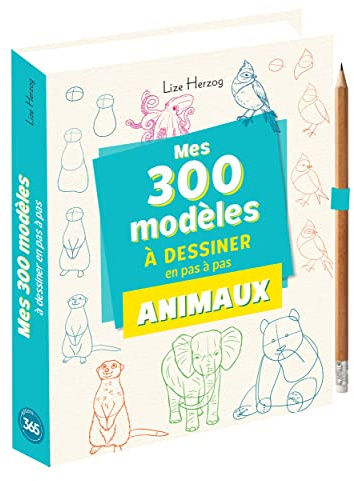 Mes 300 modèles d'animaux à dessiner en pas à pas