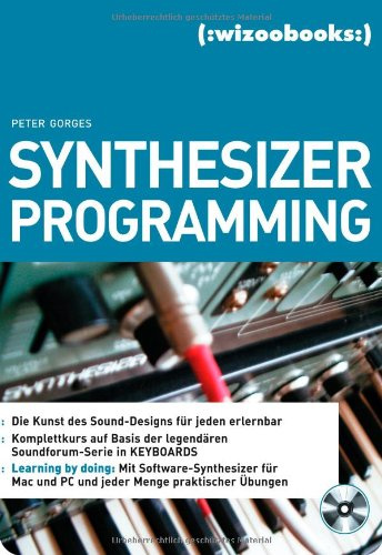Synthesizer Programming: Die Kunst des Sound-Designs für jeden erlernbar