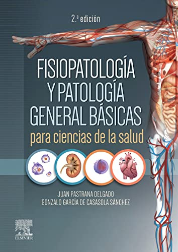 Fisiopatología y patología general básicas para ciencias de la salud (2ª ed.)