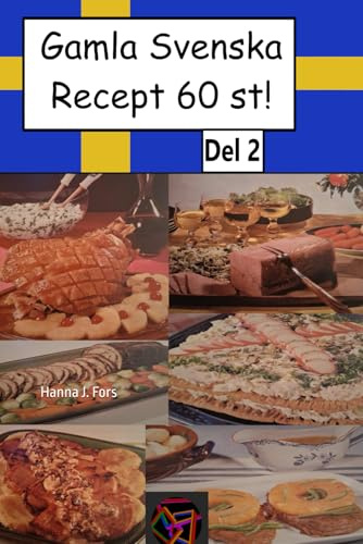 Gamla Svenska Recept 60 st! Del 2: Gamla Svenska Recept 60 st! Del 2