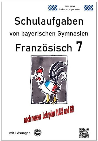 Französisch 7 (nach Découvertes 2) Schulaufgaben von bayerischen Gymnasien mit Lösungen G9 / LehrplanPLUS