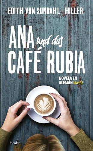 Ana und das Café Rubia. Novela en alemán. Nivel A2 (fuera de colección)