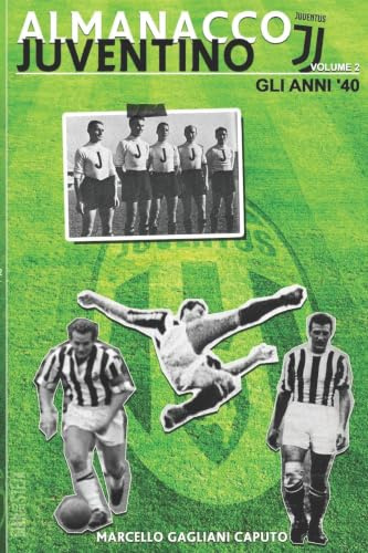 Almanacco Juventino - Volume 2 Gli anni '40