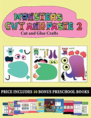 Cut and Glue Crafts (20 full-color kindergarten cut and paste activity sheets - Monsters 2): This book comes with collection of downloadable PDF books ... control, develop visuo-spatial skills, and t