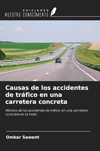 Causas de los accidentes de tráfico en una carretera concreta: Motivos de los accidentes de tráfico en una carretera concreta en la India