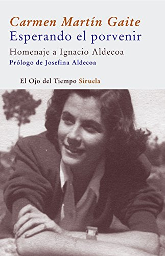 Esperando el porvenir: Homenaje a Ignacio Aldecoa: 3 (El Ojo del Tiempo)