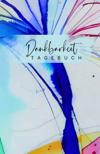 Tagebuch Dankbarkeit: Tagebuch für Erwachsene Dankbarkeit mit Ausmalbildern und Sprüchen, undatiertes Journal