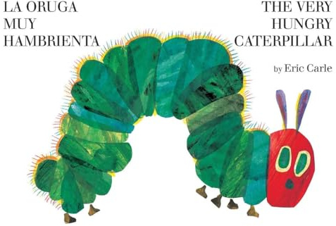 La oruga muy hambrienta/The Very Hungry Caterpillar: Bilingual Board Book