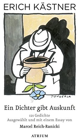 Ein Dichter gibt Auskunft: 121 Gedichte ausgwählt und mit einem Essay von Marcel Reich-Ranicki