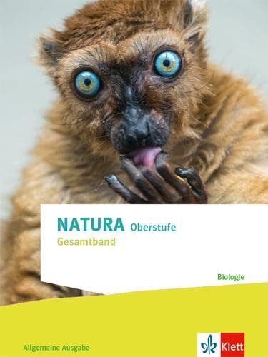Natura Biologie Gesamtband. Allgemeine Ausgabe Oberstufe: Schulbuch Klassen 10-12 (G8), Klassen 11-13 (G9) (Natura Biologie. Ausgabe ab 2022)