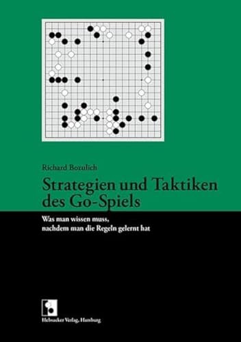 Strategien und Taktiken des Go-Spiels: Was man wissen muss, nachdem man die Regeln gelernt hat