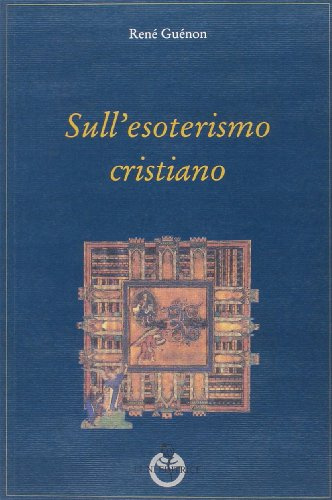 Sull'esoterismo cristiano