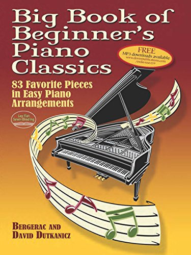 Big Book Of Beginner's Piano Classics: 83 Favorite Pieces in Easy Piano Arrangements