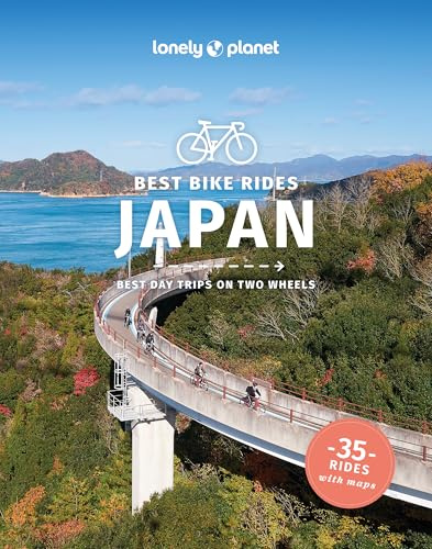 Lonely Planet Best Bike Rides Japan: best day trips on two wheels (Cycling Travel Guide)