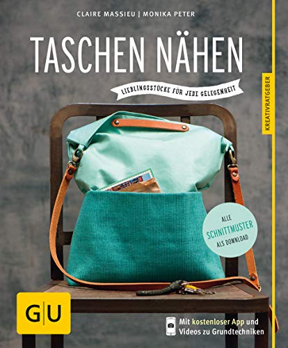Taschen nähen: Lieblingsstücke für jede Gelegenheit