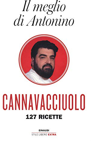 Il meglio di Antonino. 127 ricette