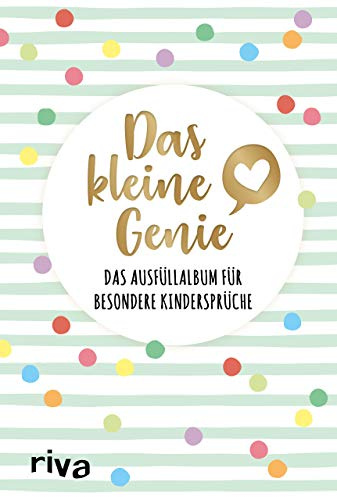 Das kleine Genie: Das Ausfüllalbum für besondere Kindersprüche