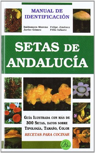 Setas de Andalucía. Manual de identificación