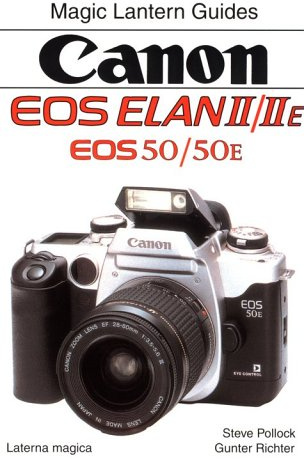 Magic Lantern Guides®: Canon Eos Elan II/IIe