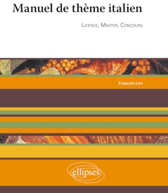 Manuel de thème italien. Licence, Master, Concours
