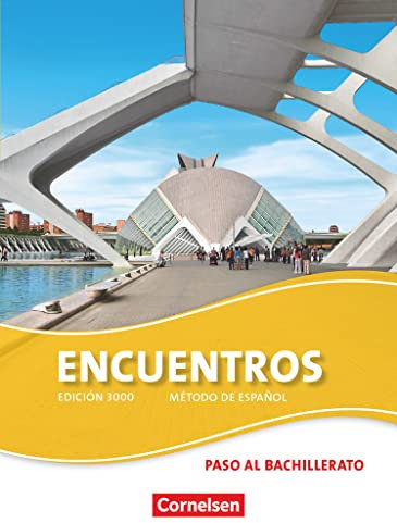 Encuentros - Método de Español - Spanisch als 3. Fremdsprache - Ausgabe 2010 - Paso al bachillerato: Schulbuch (Encuentros, Spanisch als 3. Fremdsprache - Ausgabe 2010, Paso al bachillerato)