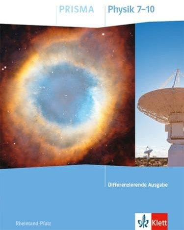 PRISMA Physik 7-10. Differenzierende Ausgabe Rheinland-Pfalz: Schulbuch Klasse 7-10 (PRISMA Physik. Differenzierende Ausgabe)