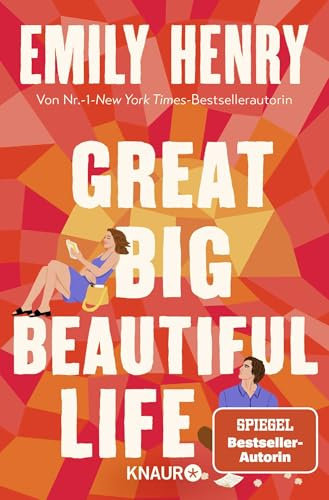 Great Big Beautiful Life: Roman | Eine Liebesgeschichte von der amerikanischen Nr.-1-Bestsellerautorin Emily Henry