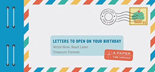Letters to Open on Your Birthday: Write Now. Read Later. Treasure Forever. (Personal Birthday Cards, Personalized Birthday Letters)