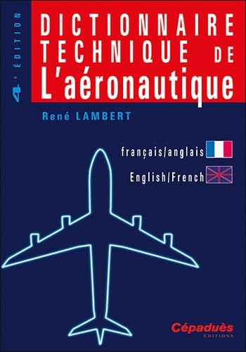 Dictionnaire technique de l'aéronautique FR/EN – EN/FR 4e édition