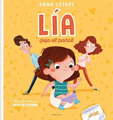 Lia deja el pañal: El cuento para acompañar la retirada del pañal de forma respetuosa (Cuentos infantiles ilustrados)