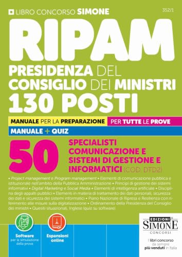 RIPAM Presidenza del Consiglio dei Ministri 130 Posti - Manuale per la Preparazione - per Tutte le Prove - Manuale + Quiz - 50 Specialisti Comunicazione e Sistemi di Gestione e Informatici (COD.DTD2)