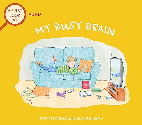 ADHD: My Busy Brain (A First Look At)