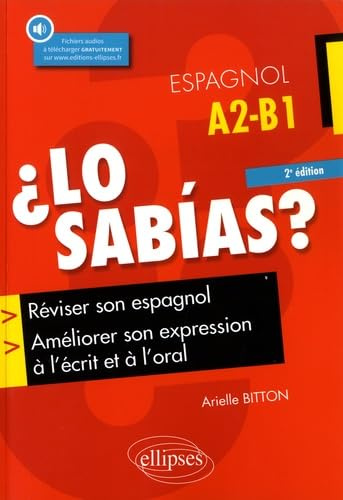 ¿Lo sabias?: Réviser son espagnol, améliorer son expression à l'écrit et à l'oral