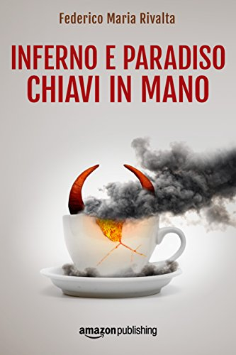 Inferno e paradiso chiavi in mano (Riccardo Ranieri Vol. 6)