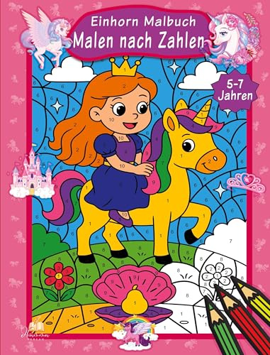 Malen nach Zahlen Einhorn Malbuch für Kinder ab 5–7 Jahren: Mit 50 Ausmalbildern und praktischer Farbschablone zum einfachen Lernen von Farben und Zahlen für Vorschulkinder und Erstklässler.