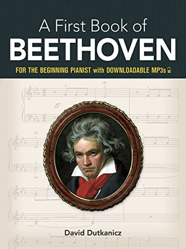 My first book of beethoven: favorite pieces in easy piano arrangements piano: For the Beginning Pianist with Downloadable Mp3s