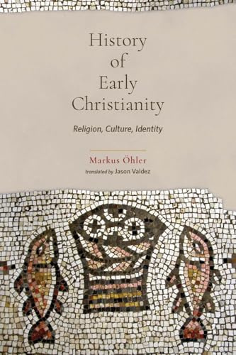 History of Early Christianity: Religion, Culture, Identity
