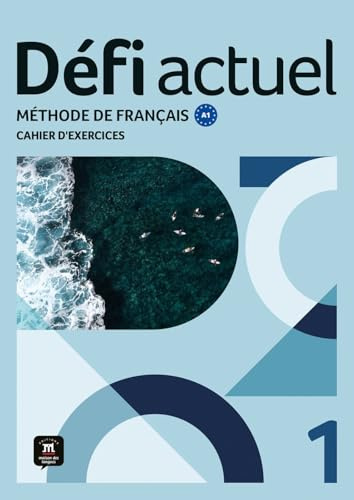 Défi actuel 1 A1. Cahier d'exercices: Méthode de français. Cahier d'exercices