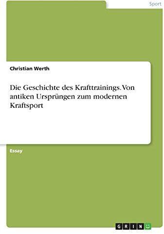 Die Geschichte des Krafttrainings. Von antiken Ursprüngen zum modernen Kraftsport