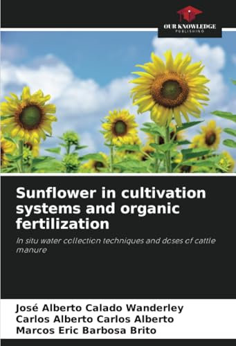 Sunflower in cultivation systems and organic fertilization: In situ water collection techniques and doses of cattle manure