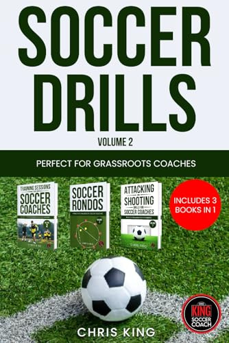 Soccer Drills - Volume 2: Books for Grassroots Soccer Coaches, Youth Soccer Coaching, and Football Training