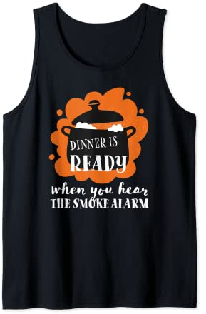 Das Abendessen ist bereit, wenn Sie den Rauchmelder hören - Lustig Tank Top