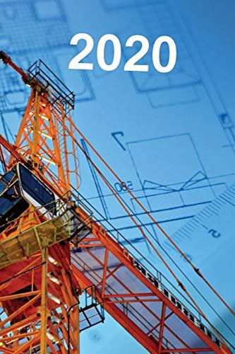 Baustellenbuch Tagesplaner 2020: Tageskalender 2020 DIN A5 366 Seite Jahreskalender Monatskalender Baustellenbuch mit Kran Terminplaner Ingenieur ... für Kranfahrer Jahreskalender 2020 6x9