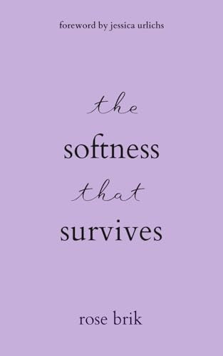 the softness that survives