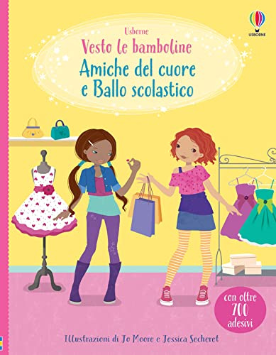 Vesto le bamboline raccolta due titoli - Amiche del cuore e Ballo scolastico